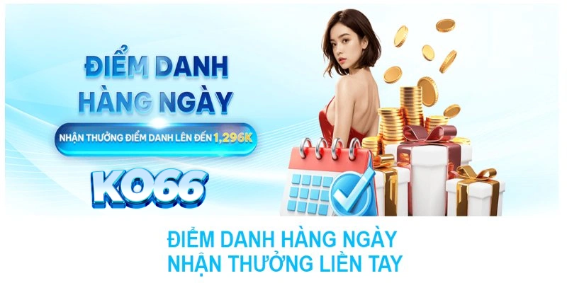 Điểm danh thường xuyên cũng sẽ có thưởng